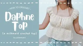 How to Crochet Daphne Top (a Milkmaid Crochet Top) | Easy Crochet Tutorial