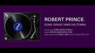 IGME BAND | GRADE YAWE - ROBERT PRINCE | OFFICIAL AUDIO