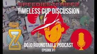 Timeless Cup Discussion | Restrictions, Starters, Meta, & More! | Dojo Roundtable Ep 1 Podcast