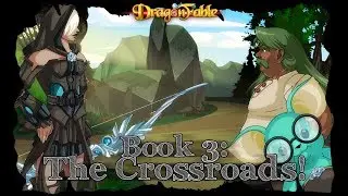 Dragonfable: Book 3: The Crossroads!