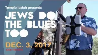 Save the Date for Jews Do The Blues Too!