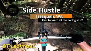 Side Hustle -  Issaquah, WA - MTB Trail Preview
