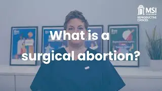 Surgical Abortion Explained: What It Is and What to Expect