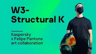 W3-Structural K &mdash; A Kaspersky x Felipe Pantone art collaboration
