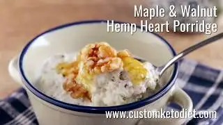 Keto Maple & Walnut Hemp Heart Porridge Recipe