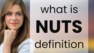 Nuts &mdash; what is NUTS definition