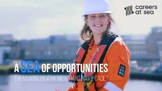 A Sea of Opportunities: The Making of a UK Merchant Navy Cadet