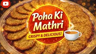 Poha Ki Mathri Recipe 😍 | Crispy & Perfect Tea Time Snack | Easy Namkeen Recipe 