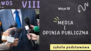 WOS 8 [Lekcja 28 - Media i opinia publiczna]