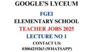 FGEI Elementary School Teacher Jobs 2025 | Preparation Session | Lecture no 1