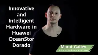 Innovative and Intelligent Hardware in Huawei OceanStor Dorado