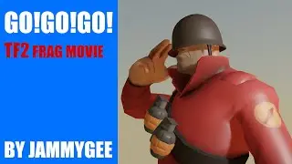 GO!GO!GO | TF2 Frag Movie