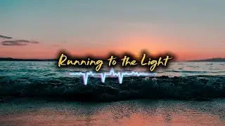 RUNNING TO THE LIGHT - KPOP VIRAL MUSIC - TOP SPOTIFY SONG 