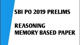 SBI PO 2019 PRELIMS REASONING MEMORY BASED PAPER.