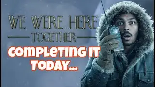 Completing it Today WE WERE HERE TOGETHER live