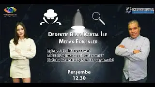 DEDEKTİF BİLAL KARTAL SORU/CEVAP 3 İzmir Dedektiflik A.Ş.