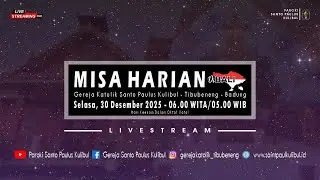 【LIVE】Misa Harian | Selasa, 30 Desember 2025 - 06.00 WITA / 05.00 WIB