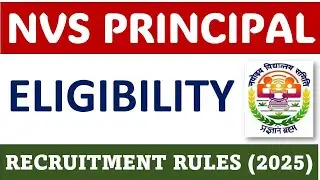 NVS PRINCIPAL - Eligibility - Education & Experience - As per New Recruitment Rules 2025 !!
