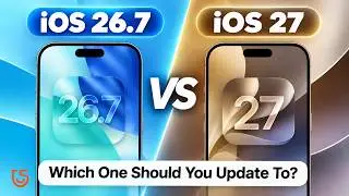 iOS 26.7 vs iOS 27: Which One Should You Update To? - Performance & Siri AI