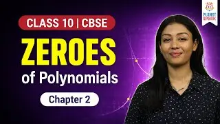 Class 10 Maths Ch 2 Zeroes of Polynomials | CBSE Board Exam 2026 | Easy Explanation