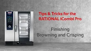 Tips & Tricks: Finishing - Browning and crisping in the iCombi Pro | RATIONAL