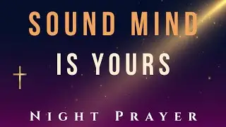 Overcoming Fear and Depression - Night Prayer for Peace of Mind
