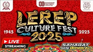 LIVE STREAMING LEREP CULTURE FEST 2025 || LEREP CABEAN CEPOGO