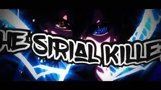 The Sirial Killer Intro