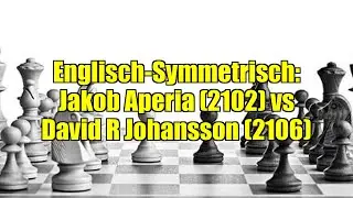 Englisch-Symmetrisch: Jakob Aperia (2102) vs David R Johansson (2106)