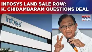 Infosys Land Sale Row In Karnataka: Karti Chidambaram Questions Deal, Former CFO Pushes Back