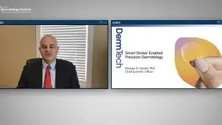 Michael Howell, PhD | Smart Sticker Enabled Precision Dermatology | Dermatology Summit 2021