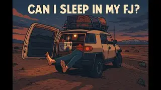FJ CRUISER ROAD TRIPPING AND CAMPING