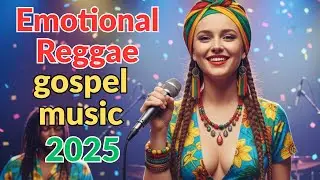 Best Reggae Gospel Worship 2025 | Powerful Praise & Worship Songs in Reggae Style
