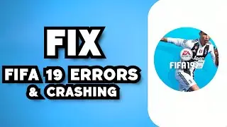 How To Fix FIFA 19 Crashing, Not Launching, Freezing, Stuck, Black Screen & Errors (2023 Guide)