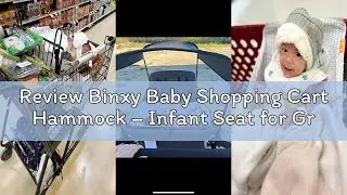 Review Binxy Baby Shopping Cart Hammock &ndash; Infant Seat for Grocery Carts &ndash; Holds Car Seats Securely &ndash;