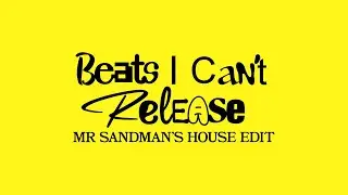 Mr Sandman's House Edit [Wukileak - Beats I Can't Release]