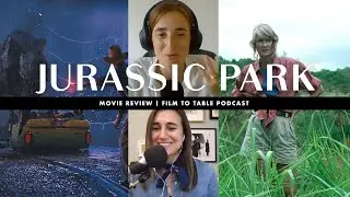 Jurassic Park Movie Discussion Podcast 🦖