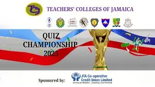 Teachers Colleges of Jamaica ||  QUIZ Championship 2025