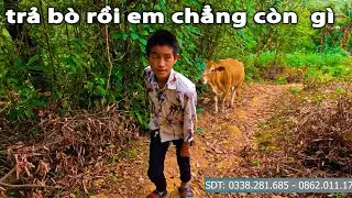 HẾT DUY&Ecirc;N . EM QU&Acirc;N 14 TUỔI SỐNG TRONG RỪNG BUỘC N&Oacute;I LỜI CHIA TAY NGƯỜI BẠN , CON VẬT NU&Ocirc;I DUY NHẤT
