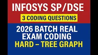 Infosys SP/DSE 2026 Real Exam Coding Questions | 3 Hard Problems | Tree & Graph