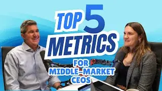 5 Key Metrics for Middle Market Companies