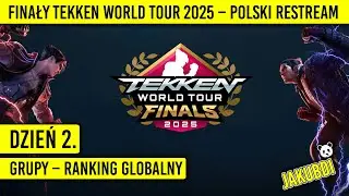 🔴 Finały Tekken World Tour 2025 - dzień 2, grupy globalne
