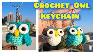 How to Crochet an Adorable Owl Keychain - Easy Amigurumi Tutorial for Beginners!