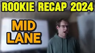 Lol Esports Rookie Recap 2024: Mid Lane