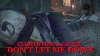 Clementine x Javier - Clavier GMV | Don't Let Me Down [ TWD New Frontier ]