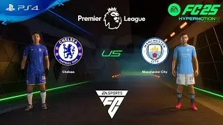 FC 25 PS4 - Chelsea vs Man City | Premier League 25/26
