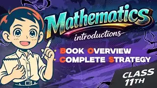 Class 11 Maths NCERT Book Overview & Complete Strategy | Full Syllabus Plan for 2026