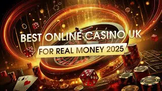 BEST ONLINE CASINO UK FOR REAL MONEY 2025