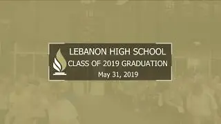 Lebanon High School Graduation - Class of 2019