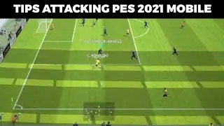 Attacking Tips You Must Know in Pes 2021 Mobile